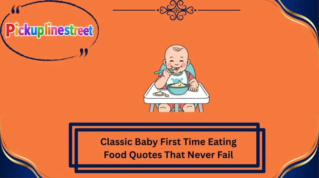 Classic Baby First Time Eating Food Quotes That Never Fail