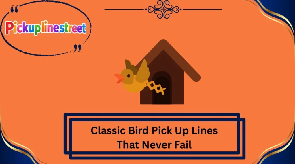 Classic Bird Pick Up Lines That Never Fail
