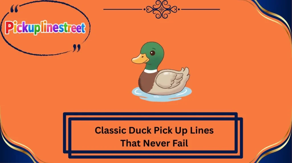 Classic Duck Pick Up Lines That Never Fail