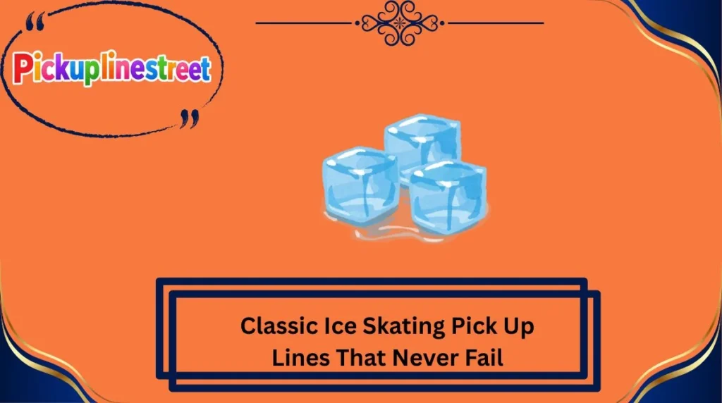 Classic Ice Skating Pick Up Lines That Never Fail