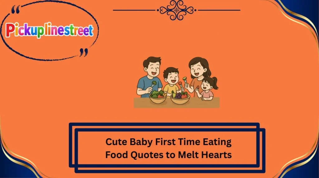 Cute Baby First Time Eating Food Quotes to Melt Hearts