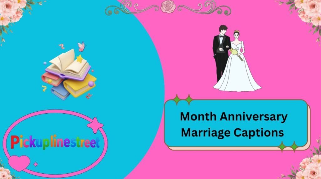 Month Anniversary Marriage Captions