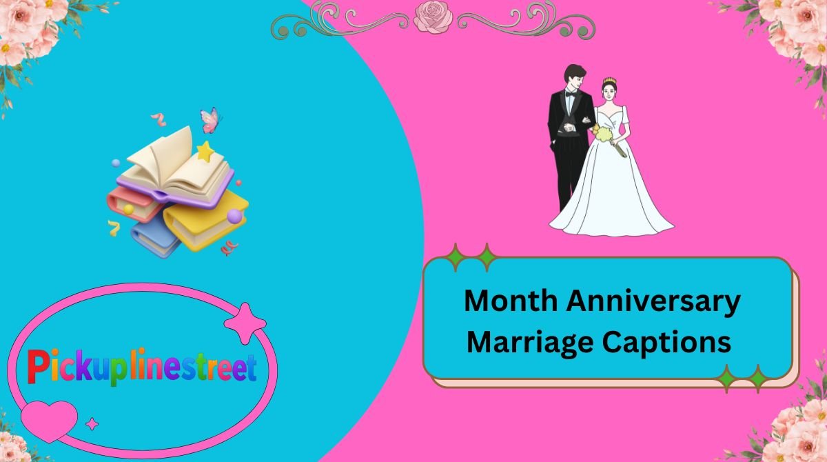 Month Anniversary Marriage Captions