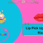 Lip Pick Up Lines & Rizz