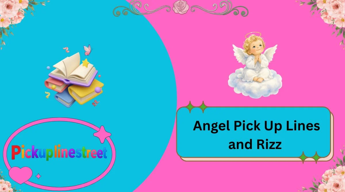 Angel Pick Up Lines and Rizz