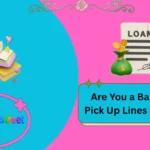 Are You a Bank Loan Pick Up Lines and Rizz