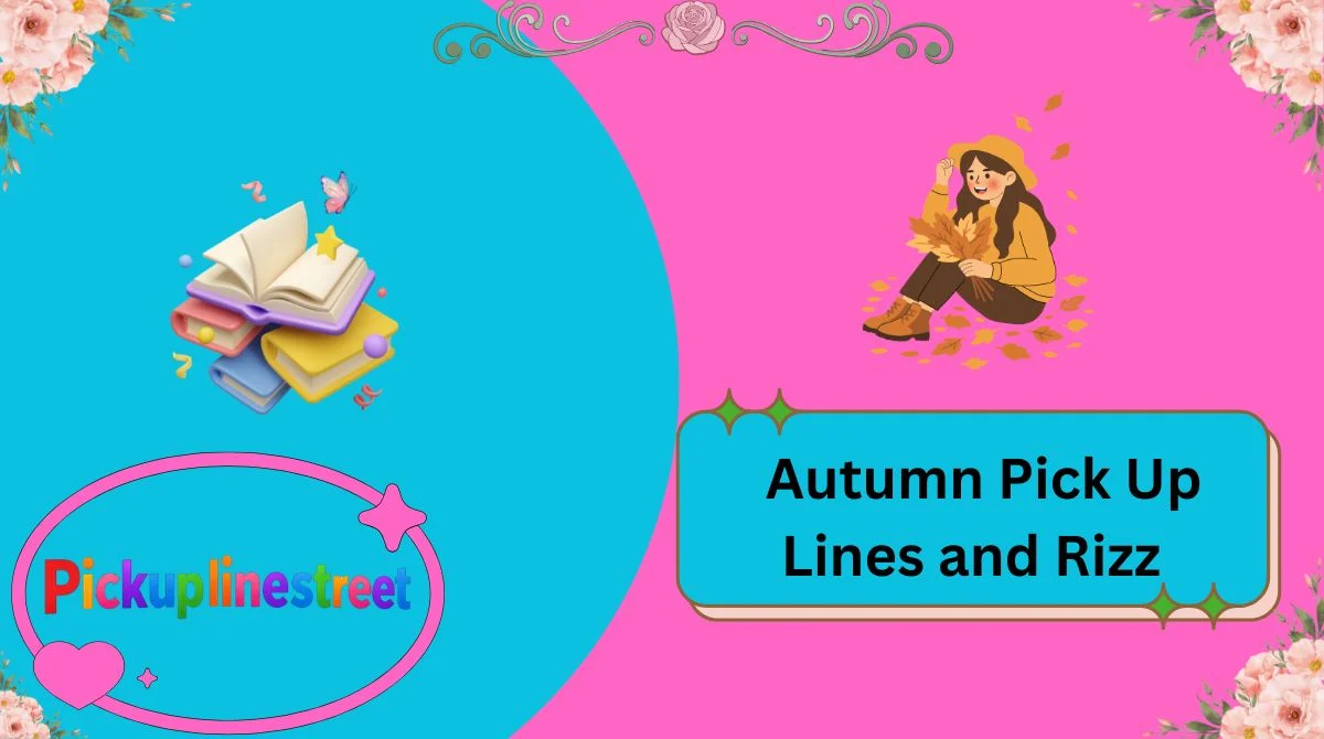 Autumn Pick Up Lines and Rizz