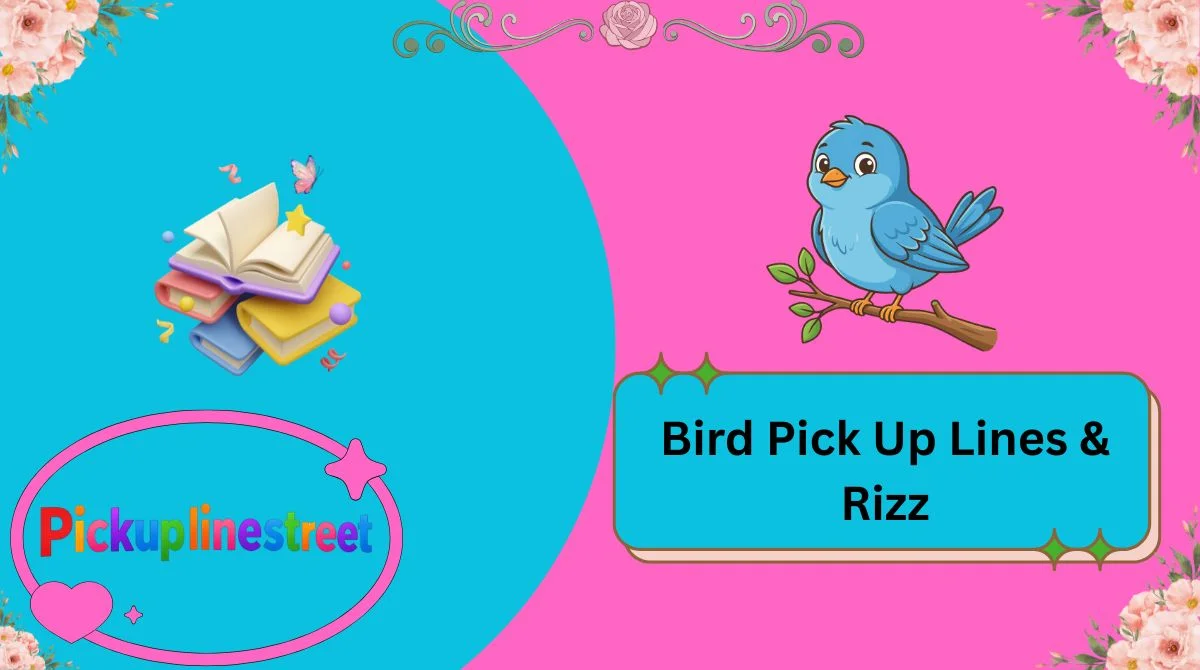 Bird Pick Up Lines & Rizz