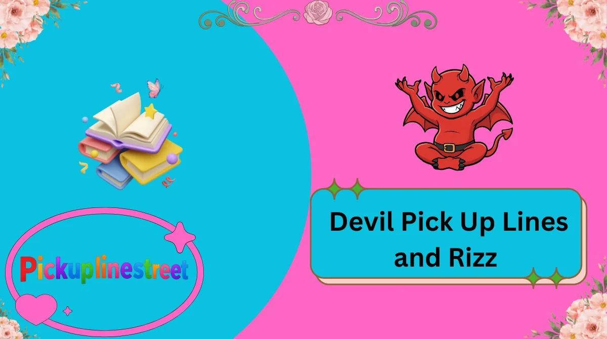 Devil Pick Up Lines and Rizz