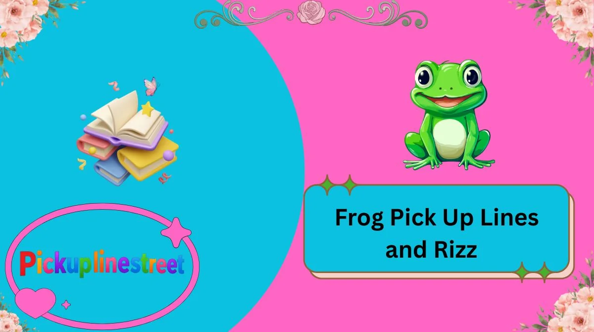 Frog Pick Up Lines and Rizz