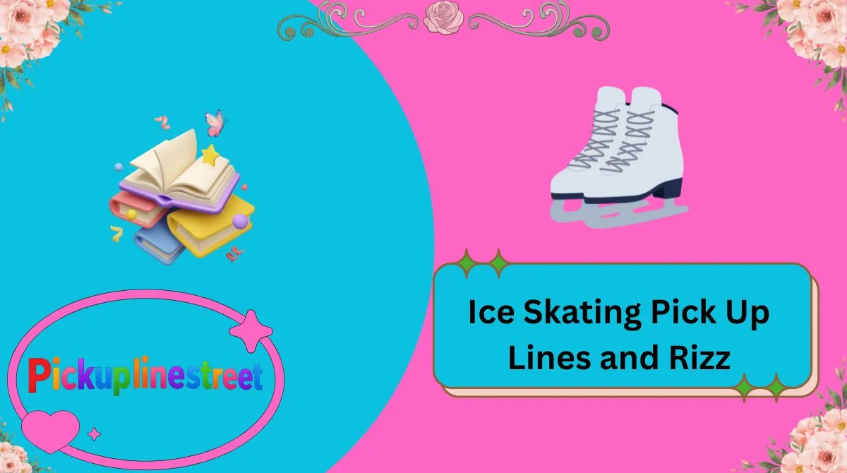 Ice Skating Pick Up Lines and Rizz
