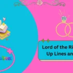 Lord of the Rings Pick Up Lines and Rizz